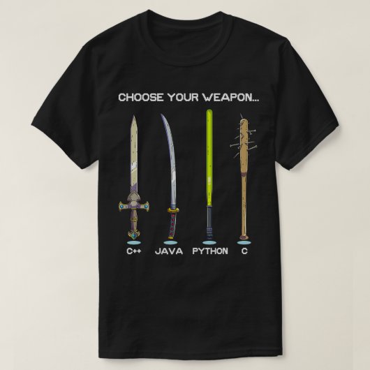 プログラミング言語Choose Your Weapon Computer Tシャツ (デザイン正面)