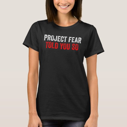 プロジェクトの恐怖は、そう引用文 Tシャツ (正面)