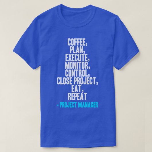 プロジェクトマネージャのライフ Tシャツ (デザイン正面)