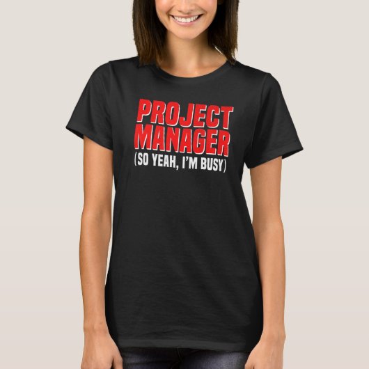 プロジェクトマネージャリーダー忙し従業員の役職Pro Tシャツ (正面)