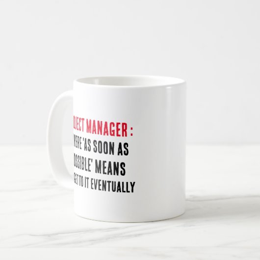 プロジェクトマネージャ「できるだけ早く」という意味 コーヒーマグカップ (正面左)