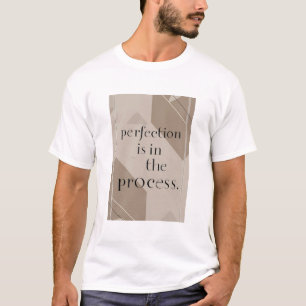 プロセスにこそ完璧さはある オプション4 Tシャツ