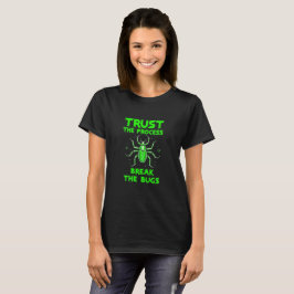 プロセスを信じろ バグを壊せ Tシャツ