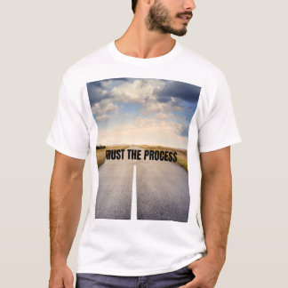 プロセスを信じろ Tシャツ