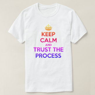プロセス保TシャツをCalm Trust The Process Tシャツ