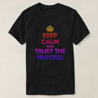 プロセス保TシャツをCalm Trust The Process Tシャツ