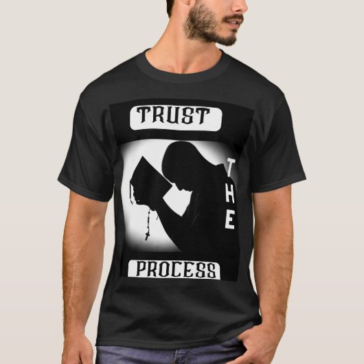 プロセスTシャツ、Tやる気を起こさせるシャツを信頼 Tシャツ (正面)