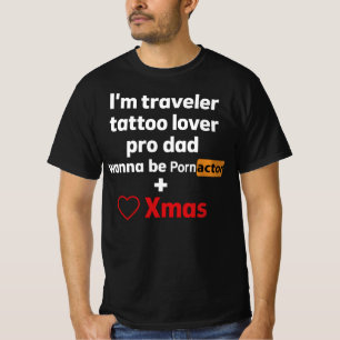 プロダッド旅行者タトゥー愛好家俳優  楽しい皮肉 Tシャツ