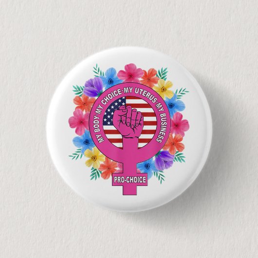 プロチョイス私の体私の選択私の子宮マイビジネス 缶バッジ (正面)