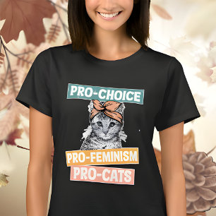 プロチョイス・プロ・フェミニズム・プロ・キャッツ Tシャツ