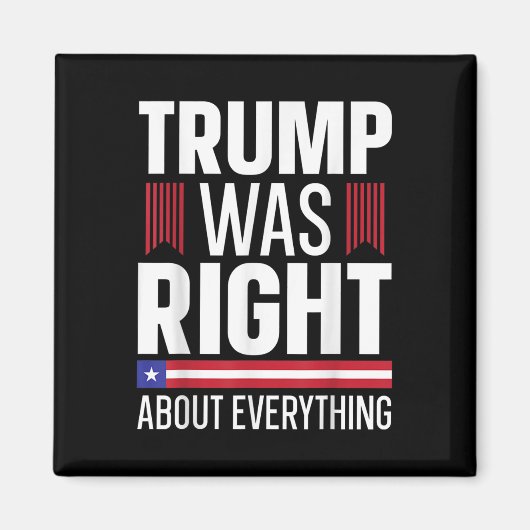 プロドナルド・トランプは全てにおいて正しかった マグネット (正面)