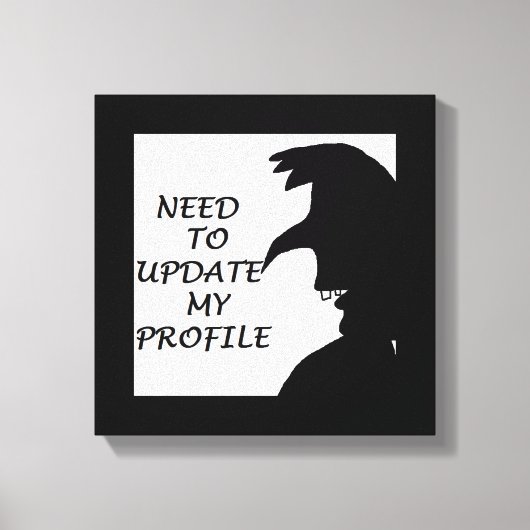 プロフィールを更新する必要がある キャンバスプリント (正面)