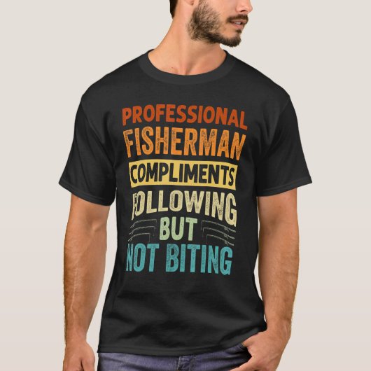 プロフェッショナルな釣り人はついてくるが Tシャツ (正面)
