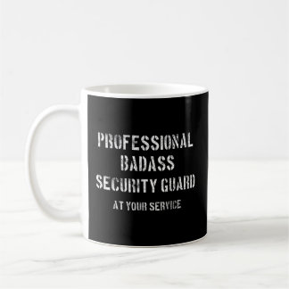 プロフェッショナルのBadass Security Guard At Your Service コーヒーマグカップ