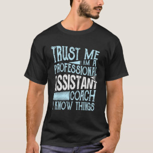 プロフェッショナルアシスタントコーチ私は知っているキックボール Tシャツ