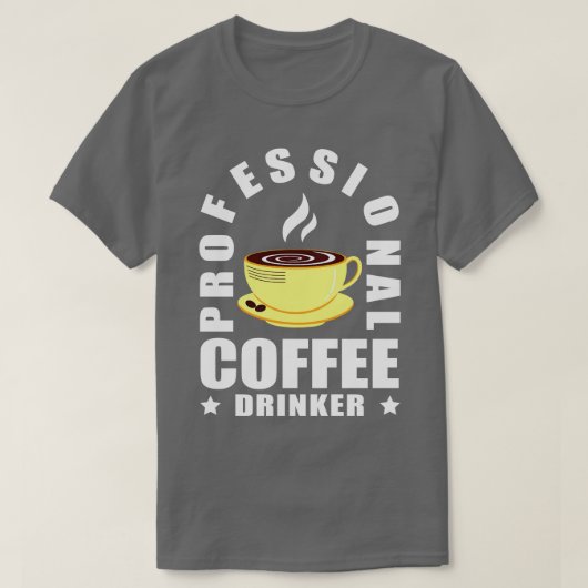 プロフェッショナルクールコーヒードリンカーコーヒーラバー Tシャツ (デザイン正面)