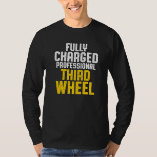 プロフェッショナルサードホイールデートすることユーモア皮肉 Tシャツ