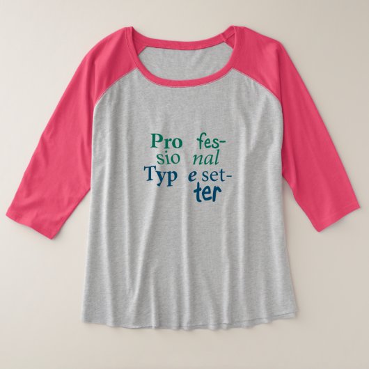 プロフェッショナルタイプセッターとサイズTシャツ プラスサイズTシャツ (デザイン正面)