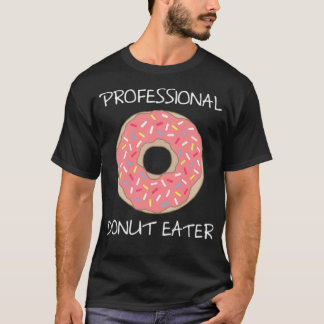 プロフェッショナルドナットイーター焼いたドナツ誕生日 Tシャツ