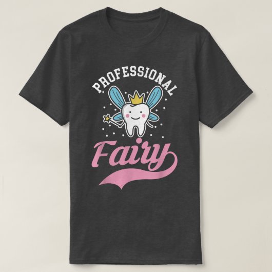 プロフェッショナル歯の妖精は歯をバイブ歯科衛生士 Tシャツ (デザイン正面)