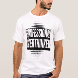 プロフェッショナル・オーバーシンカー・ジョークTシャツ Tシャツ