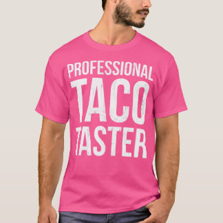プロフェッショナル タコス テスター タコス大好き Tシャツ