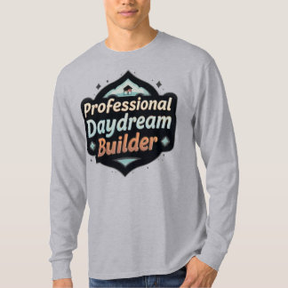 プロフェッショナル・デイドリームビルダー 冗談の引用文 Tシャツ