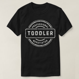 プロフェッショナル・トドラー・ネゴシエーター Tシャツ