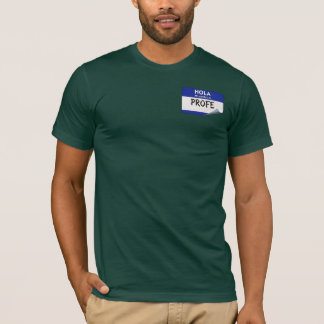プロフェ先生と名乗ろう - スペイン語の先生 Tシャツ