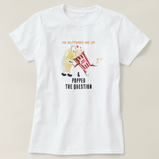プロポーズのポップコーンエンゲージメントTシャツ Tシャツ (デザイン正面)