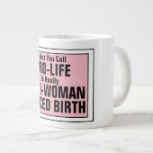 プロライフはアンチ強制誕生 ジャンボコーヒーマグカップ (正面右)
