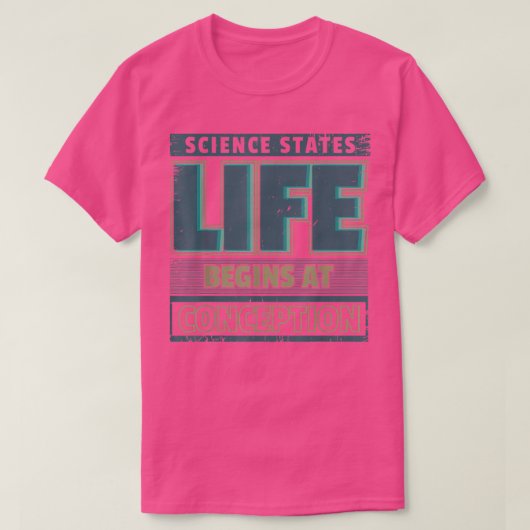 プロライフ科学の生活は受胎プロライフから始まる Tシャツ (デザイン正面)