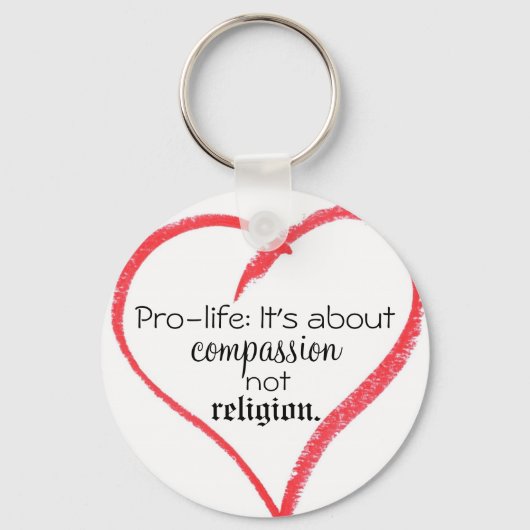 プロライフ:慈悲の問題であって、宗教の問題ではない。 キーホルダー (正面)