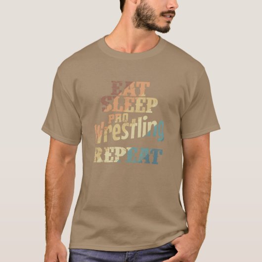 プロレスラーのためのEat+Sleep+Pro+Wrestling+Repeatギフト Tシャツ (正面)
