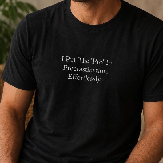 プロcrastinationのプロです なんて簡単なんでしょう tシャツ