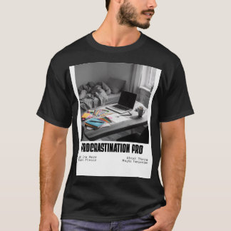 プロcrastination プロ - 面白い怠け者の引用 tシャツ