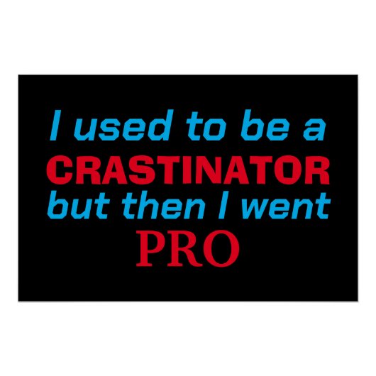 プロprocrastinator おもしろい - ポスター (正面)