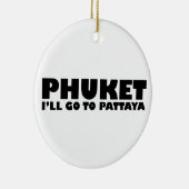 プーケット私はパタヤに行く セラミックオーナメント (右)