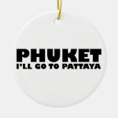 プーケット私はパタヤに行く セラミックオーナメント (正面)