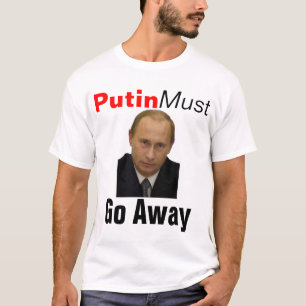 「プーチンが行遠くにかなくちゃ Tシャツ