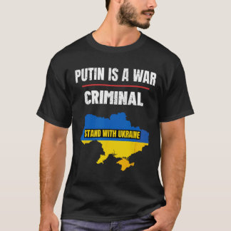 プーチンは戦争犯罪者である ウクライナを支持せよ Tシャツ