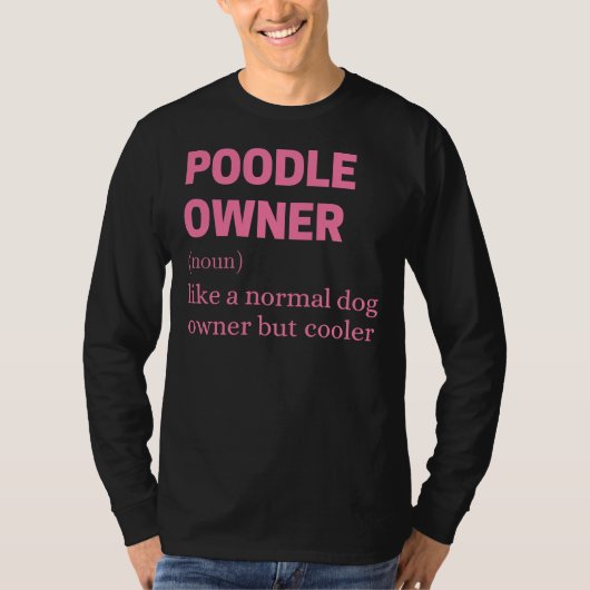 プードルおもしろいオーナー引用文 Tシャツ (正面)