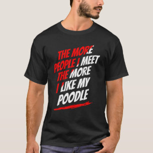 プードルおもしろい犬恋人フモに出会う人々 Tシャツ