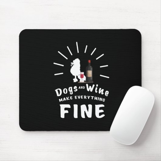 プードルおよびワインはすべてを罰金を科させます マウスパッド (マウス)