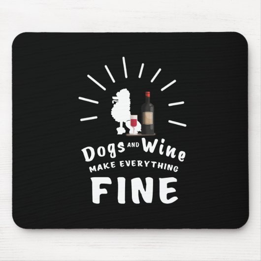 プードルおよびワインはすべてを罰金を科させます マウスパッド (正面)
