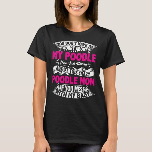 プードルのママと一緒に散らかすな Tシャツ (正面)
