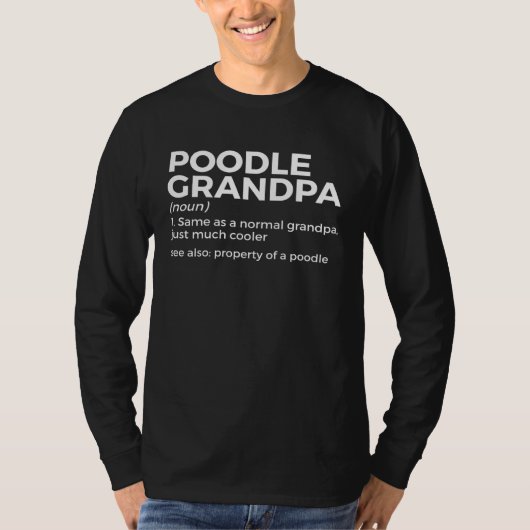 プードルの祖父はプードルの所有物である定義 Tシャツ (正面)
