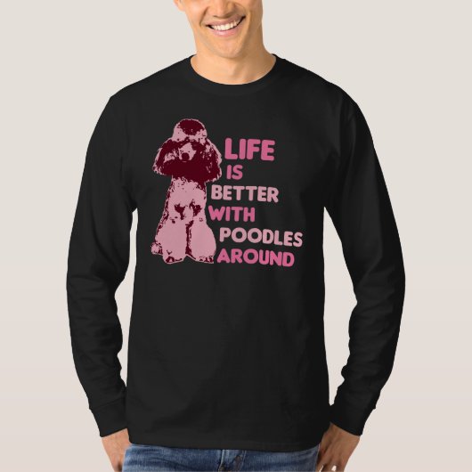 プードルを使った方が人生のまわりにだ Tシャツ (正面)