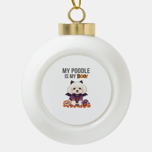プードルハロウィーンのコスチューム私のプードルは私のブードッグ セラミックボールオーナメント (正面)