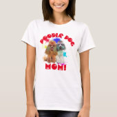 プードルママ犬最高の愛犬ママ Tシャツ (正面)